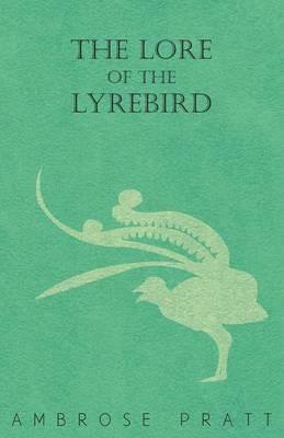 The Lore of the Lyrebird - Ambrose Pratt - cover