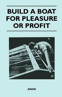 Build a Boat for Pleasure or Profit - Anon - cover