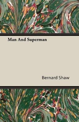 Man And Superman - Bernard Shaw - cover