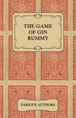 The Game of Gin Rummy - A Collection of Historical Articles on the Rules and Tactics of Gin Rummy