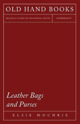 Leather Bags and Purses - Elsie Mochrie - cover