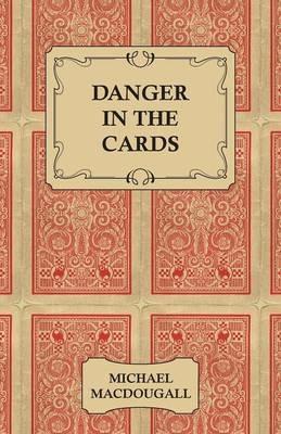 Danger in the Cards - Michael MacDougall - cover