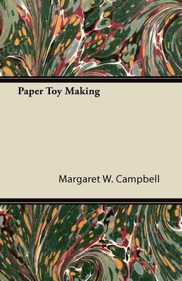 Paper Toy Making - Margaret W. Campbell - cover