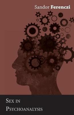 Sex in Psychoanalysis - Sandor Ferenczi - cover