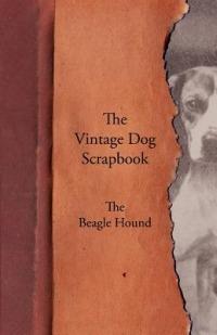 The Vintage Dog Scrapbook - The Beagle Hound - Various - cover