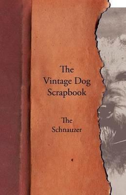 The Vintage Dog Scrapbook - The Schnauzer - Various - cover