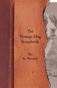 The Vintage Dog Scrapbook - The St. Bernard - Various - cover