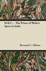H.R.C. - The Prince of Wales's Sport in India