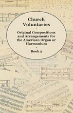 Church Voluntaries - Original Compositions and Arrangements for the American Organ or Harmonium - Book 2