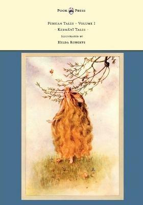 Persian Tales - Volume I - Kermani Tales - Illustrated by Hilda Roberts - D. L. Lorimer - cover