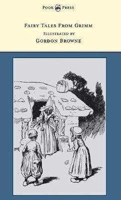 Fairy Tales From Grimm - Illustrated by Gordon Browne - Grimm Brothers - cover