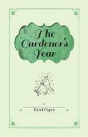 The Gardener's Year - Illustrated by Josef Capek - Karel Capek - cover
