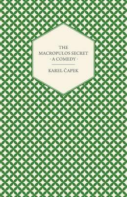 The Macropulos Secret - A Comedy - Karel Capek - cover