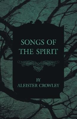 Songs Of The Spirit - Aleister Crowley - cover