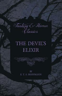 The Devil's Elixir - E. T. A. Hoffmann - cover
