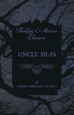 Uncle Silas - Joseph Sheridan le Fanu - cover