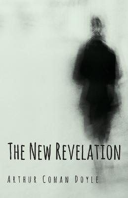 The New Revelation - Arthur Conan Doyle - cover