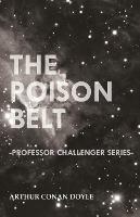 The Poison Belt (Professor Challenger Series)