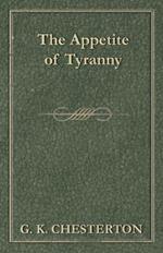 The Appetite of Tyranny