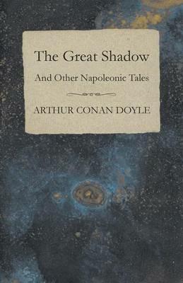The Great Shadow - Arthur Conan Doyle - cover