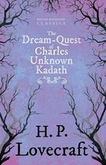 The Dream-Quest of Unknown Kadath (Fantasy and Horror Classics)