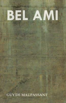 Bel Ami - Guy de Maupassant - cover