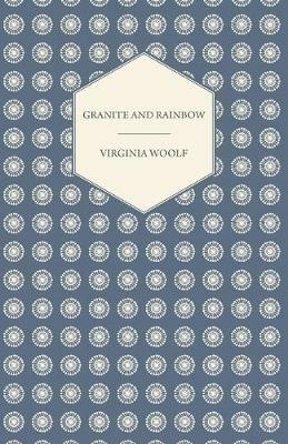 Granite and Rainbow - Virginia Woolf - cover