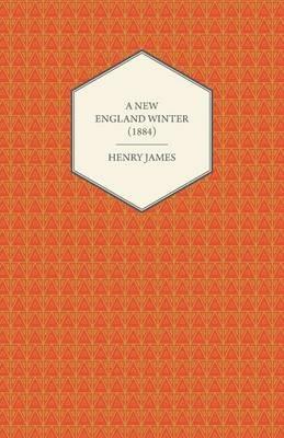 A New England Winter (1884) - Henry James - cover