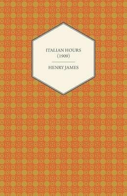Italian Hours (1909) - Henry James - cover