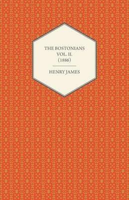 The Bostonians Vol. II. (1886) - Henry James - cover