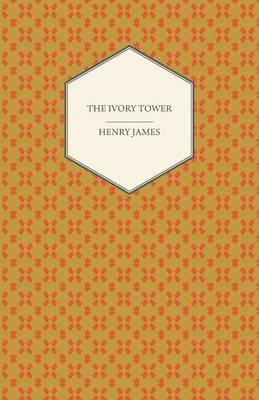 The Ivory Tower - Henry James - cover
