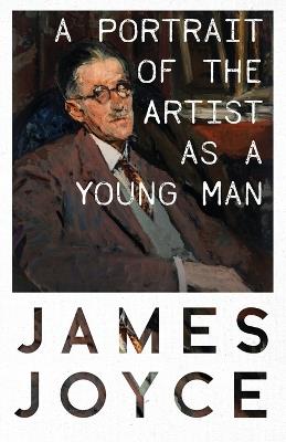 A Portrait of the Artist as a Young Man - James Joyce - cover