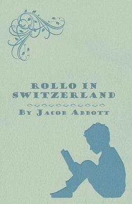 Rollo in Switzerland - Jacob Abbott - cover