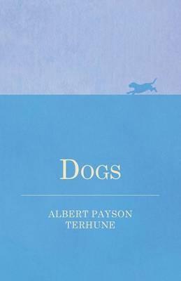 Dogs - Albert Payson Terhune - cover