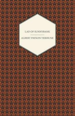 Lad of Sunnybank - Albert Payson Terhune - cover