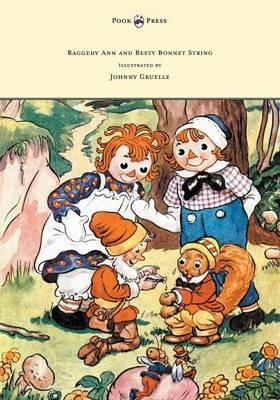 Raggedy Ann and Besty Bonnet String - Illustrated by Johnny Gruelle - Johnny Gruelle - cover