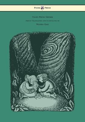 Tales From Grimm - Freely Translated and Illustrated by Wanda Gag - Brothers Grimm - cover
