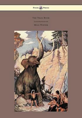 The Trail Book - With Illustrations by Milo Winter - Mary Austin - cover