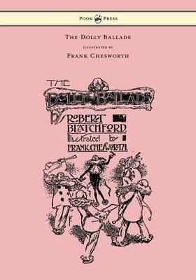 The Dolly Ballads - Illustrated by Frank Chesworth - Robert Blatchford - cover