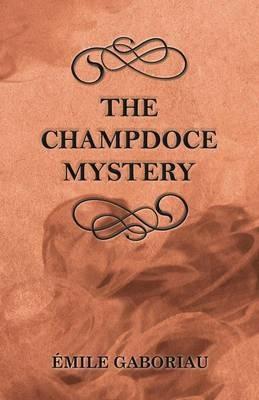The Champdoce Mystery - Emile Gaboriau - cover