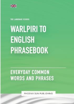Warlpiri To English Phrasebook - Everyday Common Words And Phrases - Publishing - cover