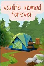 vanlife nomad forever: this notebook to be filled in and ticked off will be useful to note down your spots and different useful services on the spot or in the surrounding area ideal for vanlife and camping cars