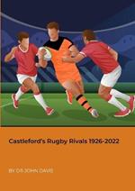 Castleford's Rugby Rivals 1926-2022