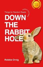 Down the Rabbit Hole: Things for Random Reads