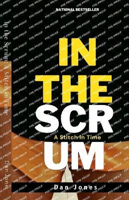 In the Scrum: A Stitch in Time - Dan Jones - cover