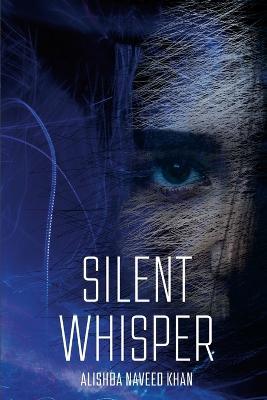 Silent Whisper - Alishba Naveed Khan - cover