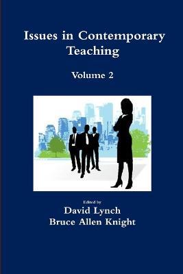 Issues in ContemporaryTeaching Volume 2 - Bruce Allen Knight,David Lynch - cover
