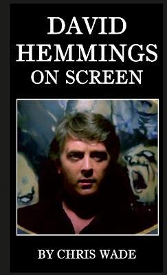 David Hemmings On Screen - Chris Wade - cover