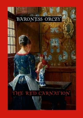 The Red Carnation - Baroness Orczy - cover