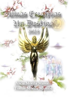 Almas Creativas... Un Destino... - Alicia Morilla Massieu,Tomas Morilla Massieu - cover